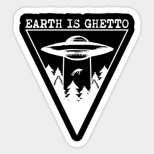 Earth is Ghetto Sticker